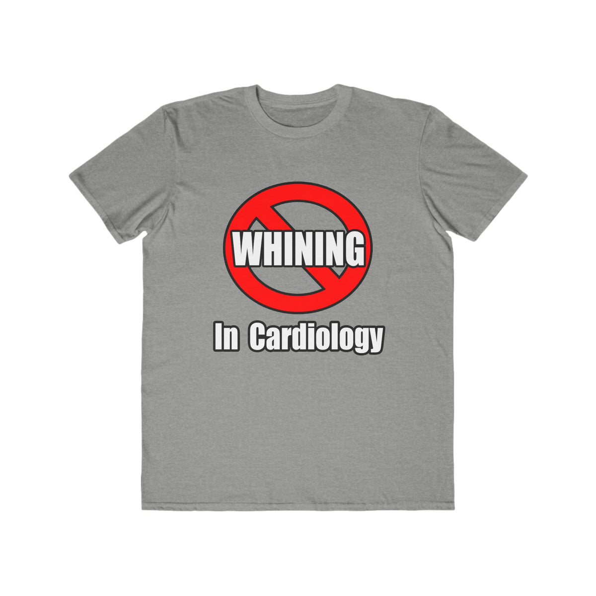 No Whining In Cardiology - Men's Lightweight Fashion Tee