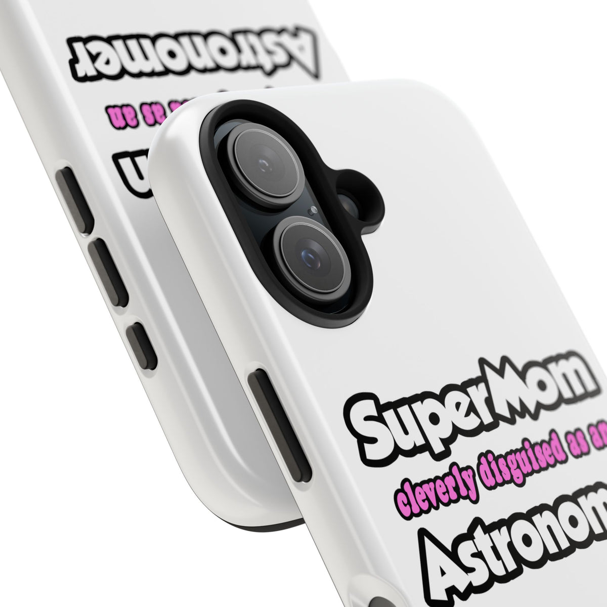 SuperMom...Astronomer - Tough Phone Cases