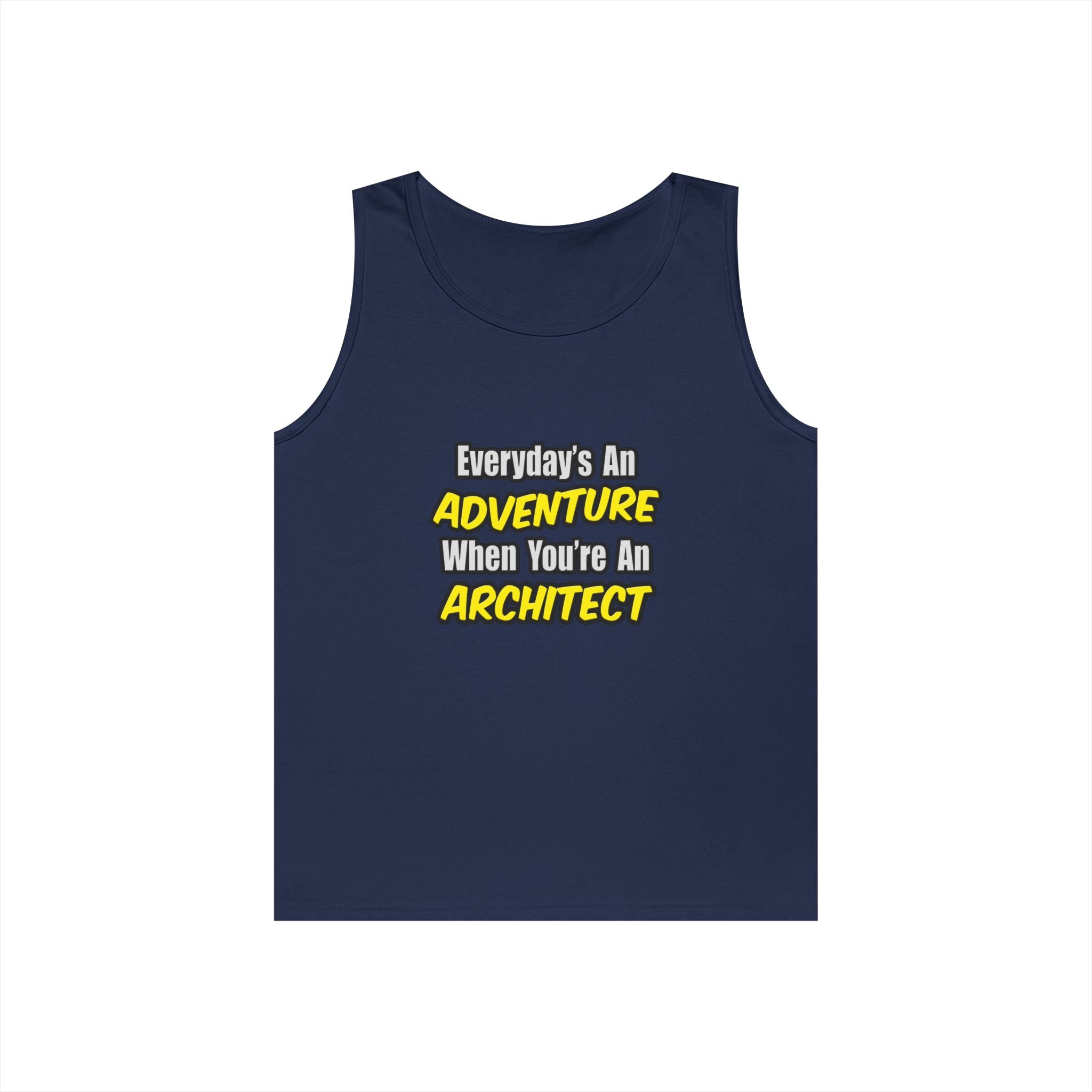 Everyday's An Adventure...Architect - Unisex Heavy Cotton Tank Top