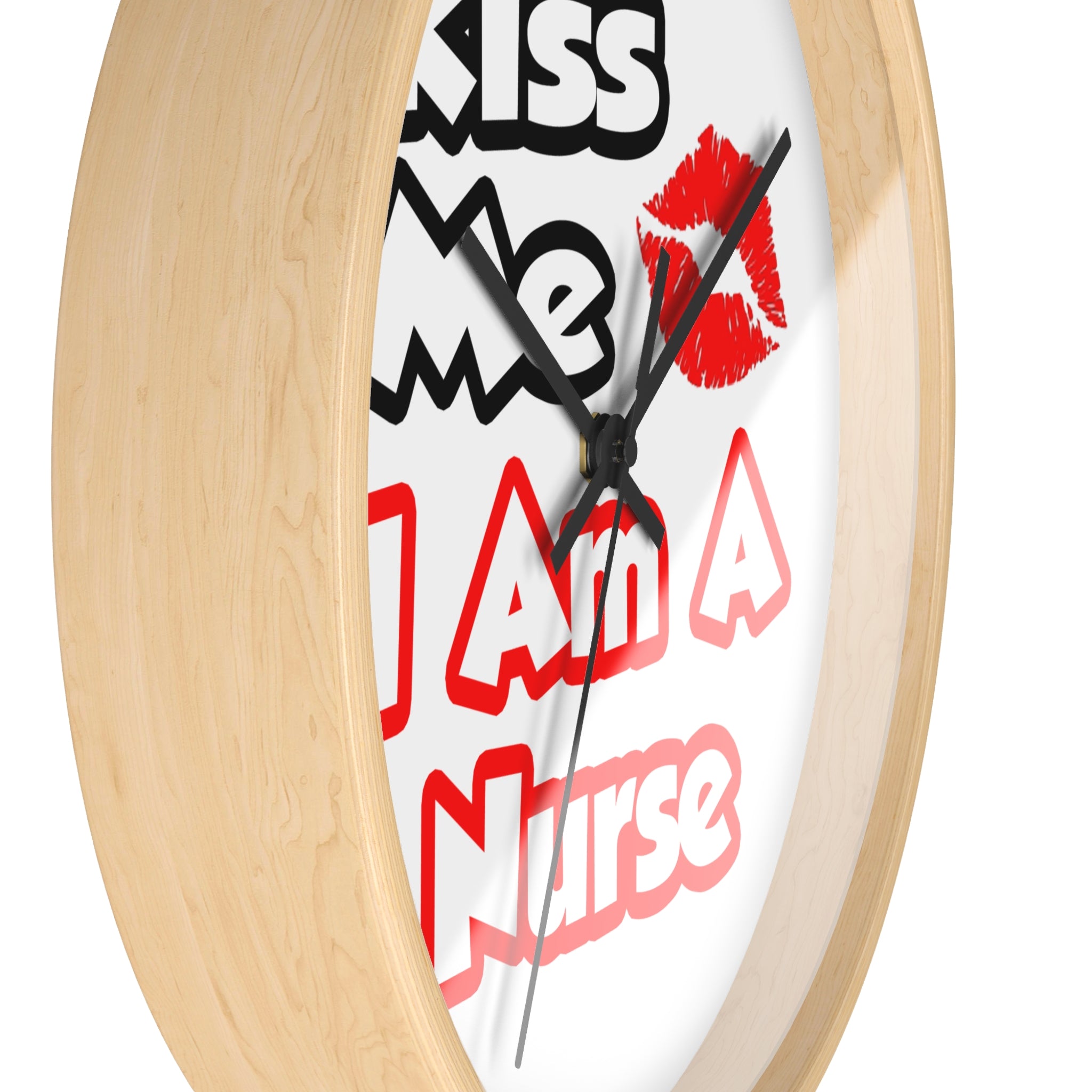 Kiss Me...I Am A Nurse - Wall Clock
