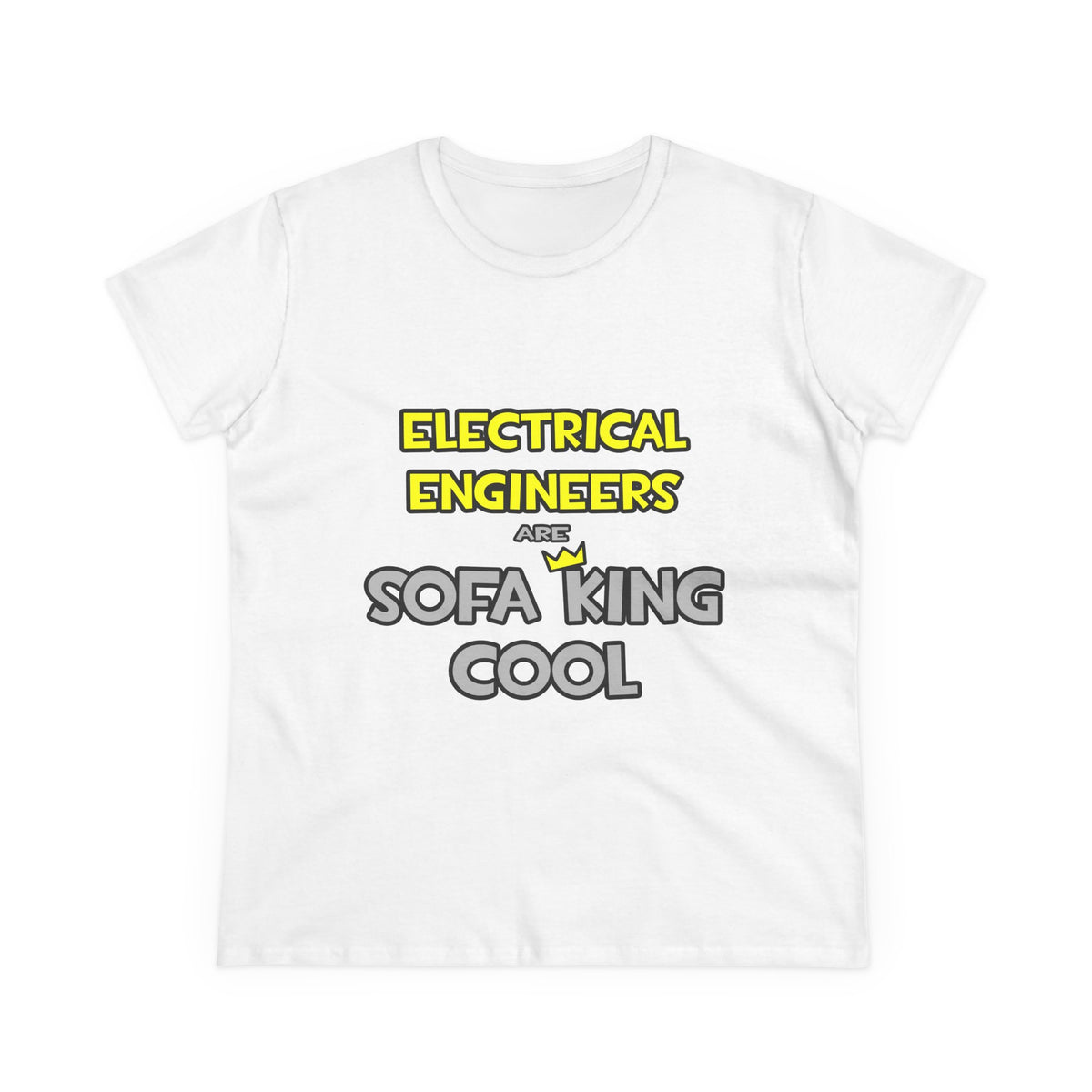 Electrical Engineers Are Sofa King Cool - Women's Midweight Cotton Tee