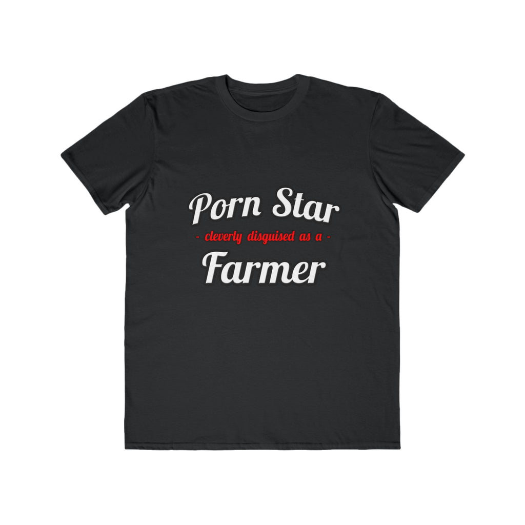 Porn Star...Farmer - Men's Lightweight Fashion Tee