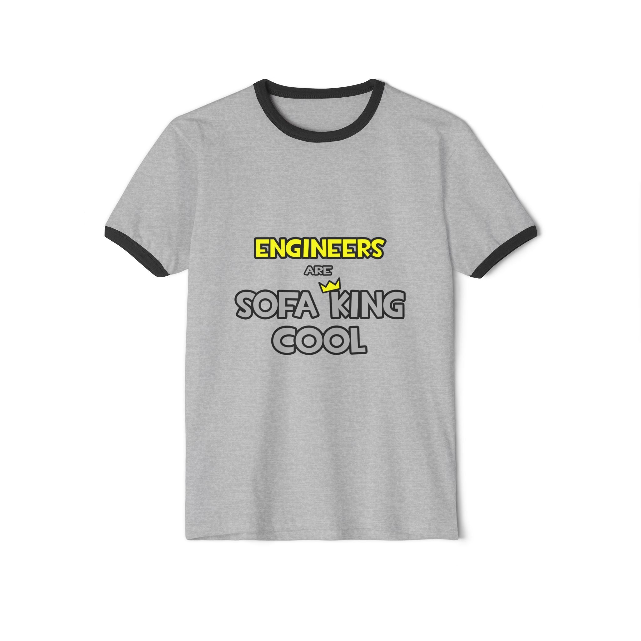 Engineers Are Sofa King Cool - Unisex Cotton Ringer T-Shirt