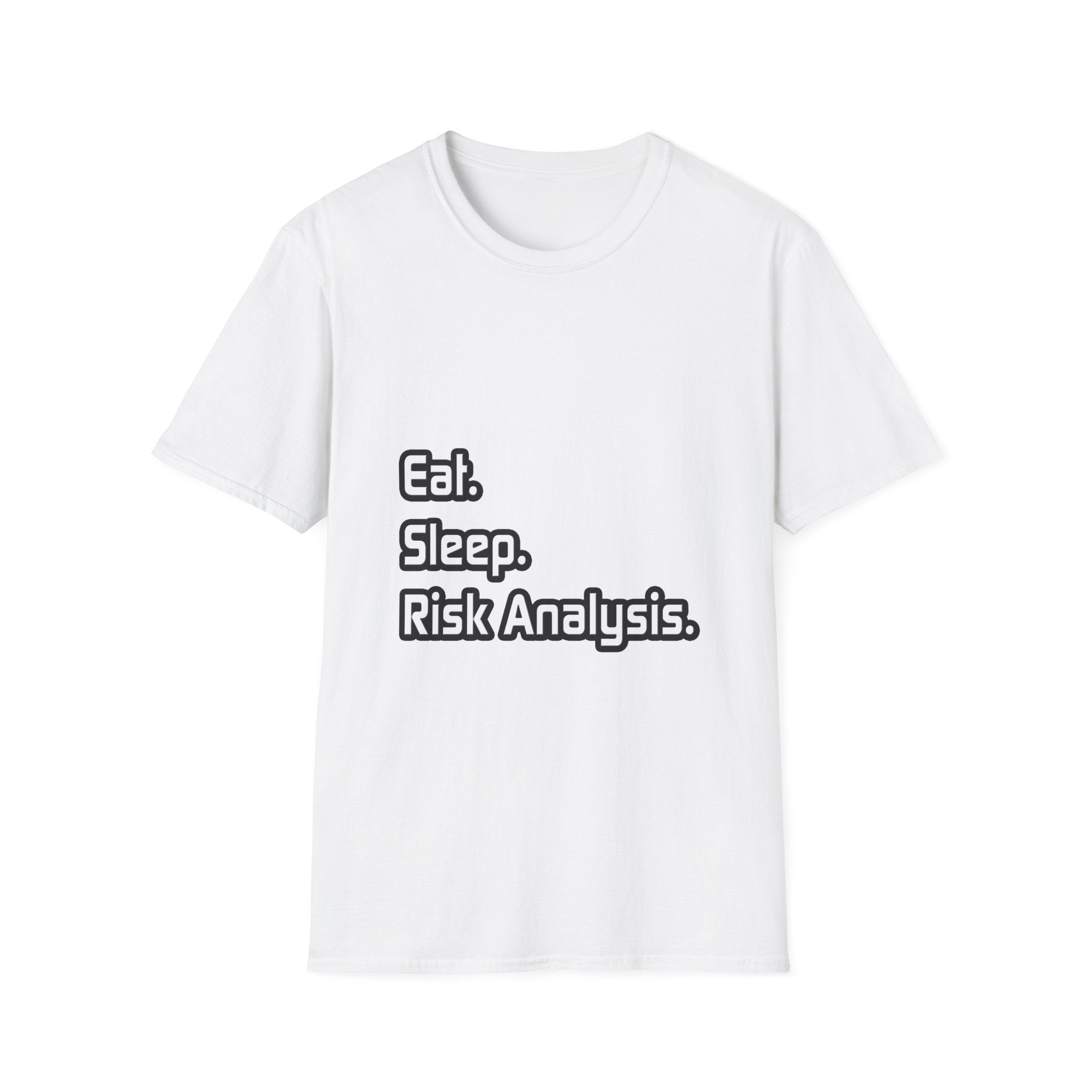 Eat. Sleep. Risk Analysis - Unisex Softstyle T-Shirt