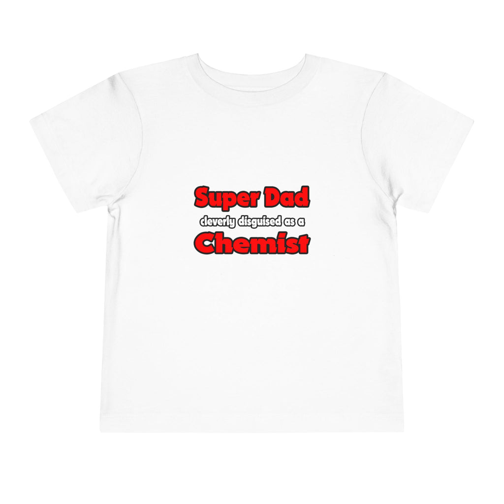 Super Dad ... Chemist - Toddler Short Sleeve Tee
