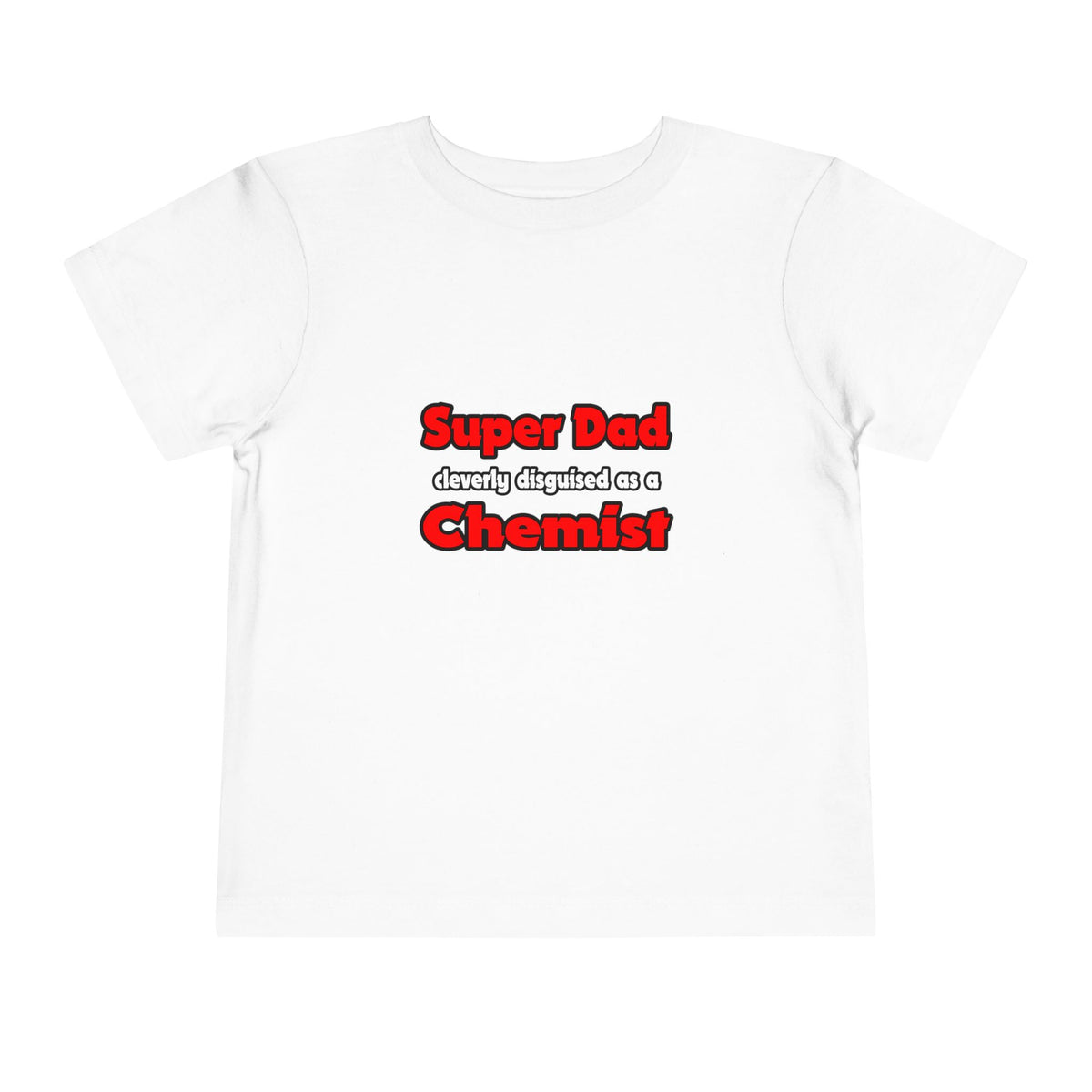 Super Dad ... Chemist - Toddler Short Sleeve Tee