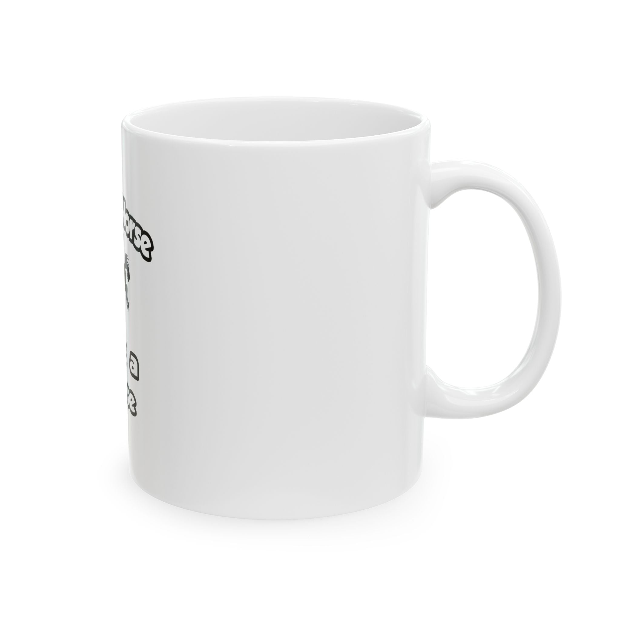 Save a Horse .. Ride a Nurse - Ceramic Mug, (11oz, 15oz)