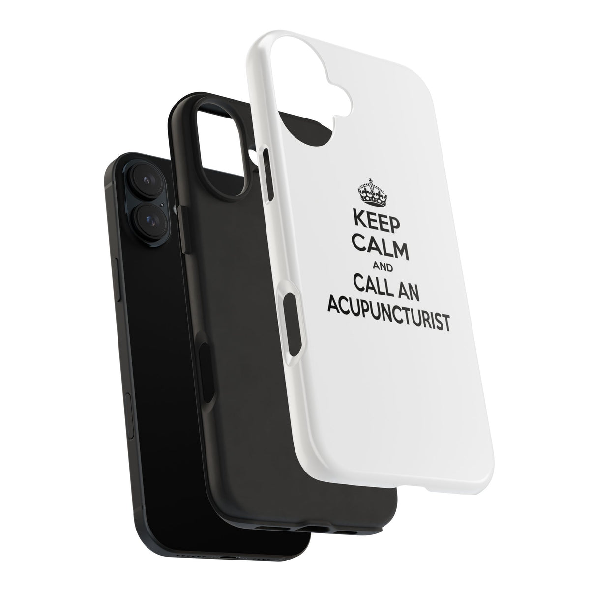 Keep Calm and Call an Acupuncturist - Tough Phone Cases