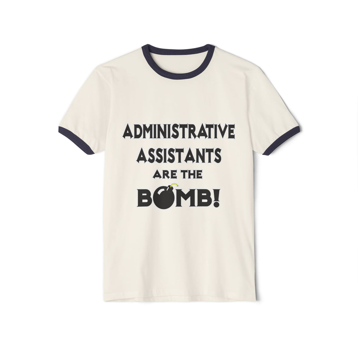 Administrative Assistants Are The Bomb! (2) - Unisex Cotton Ringer T-Shirt