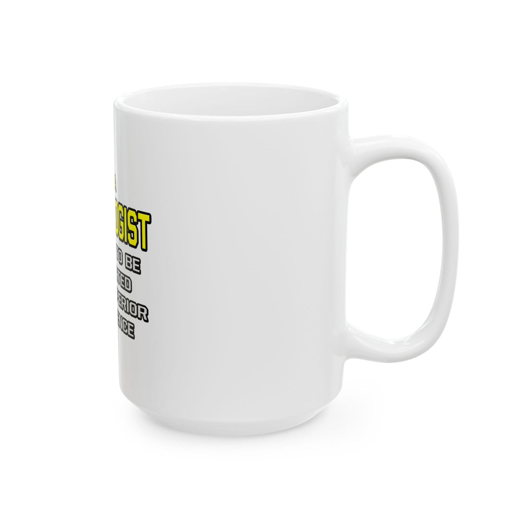 Cardiologist...Superior Intelligence - Ceramic Mug, (11oz, 15oz)