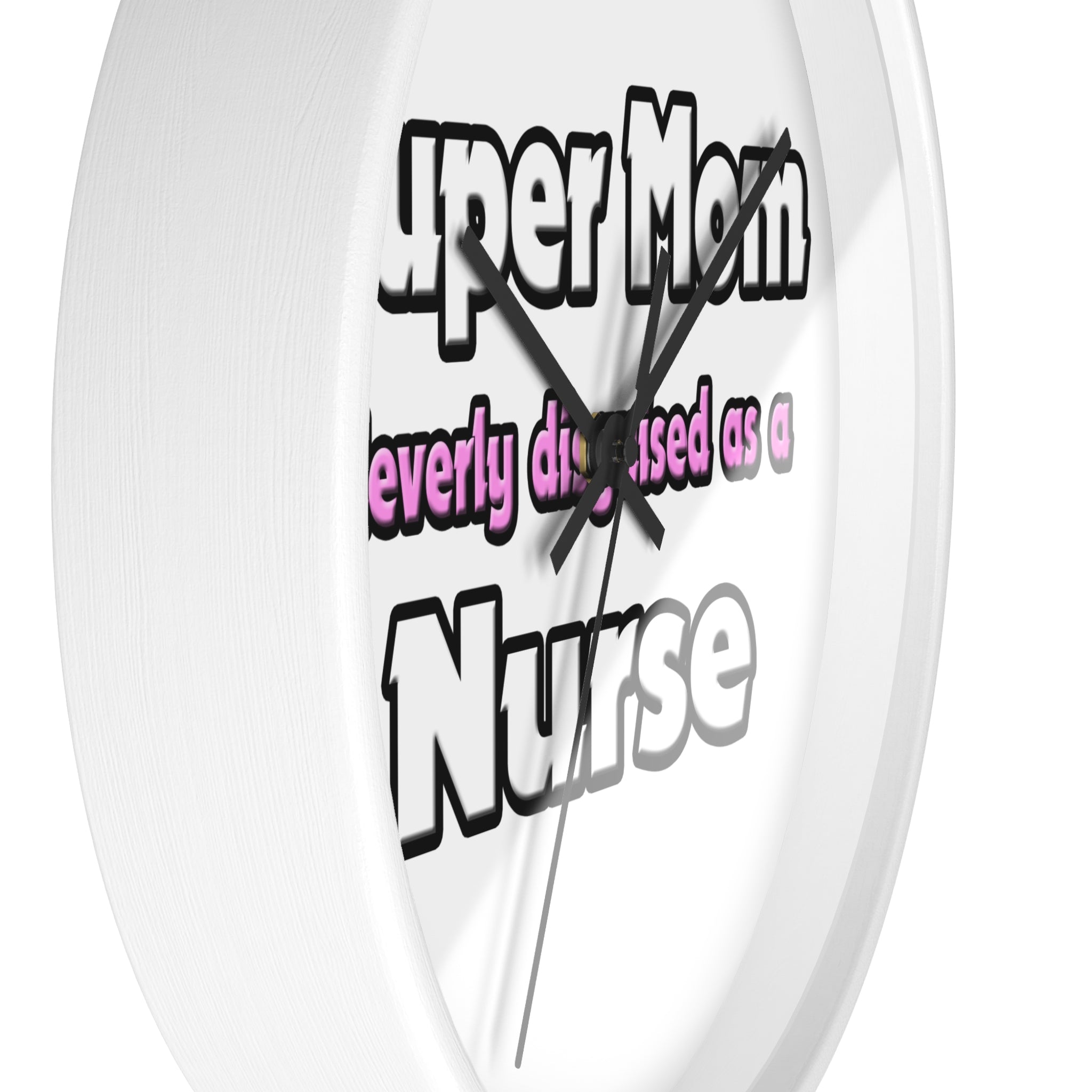 Super Mom ... Nurse - Wall Clock