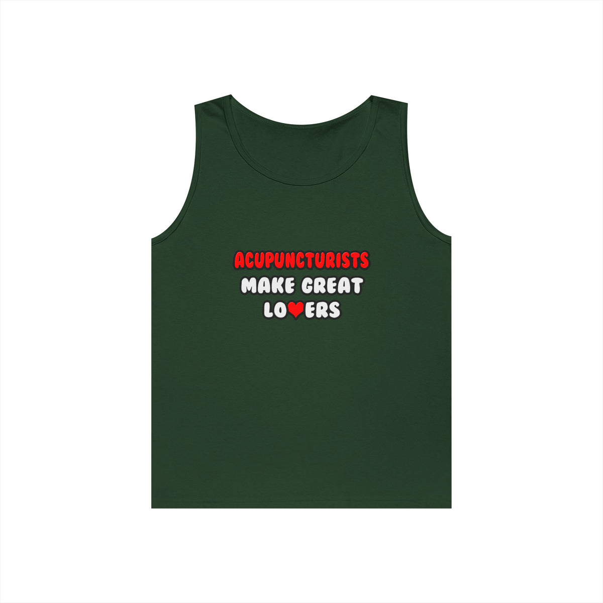 Acupuncturists Make Great Lovers - Unisex Heavy Cotton Tank Top