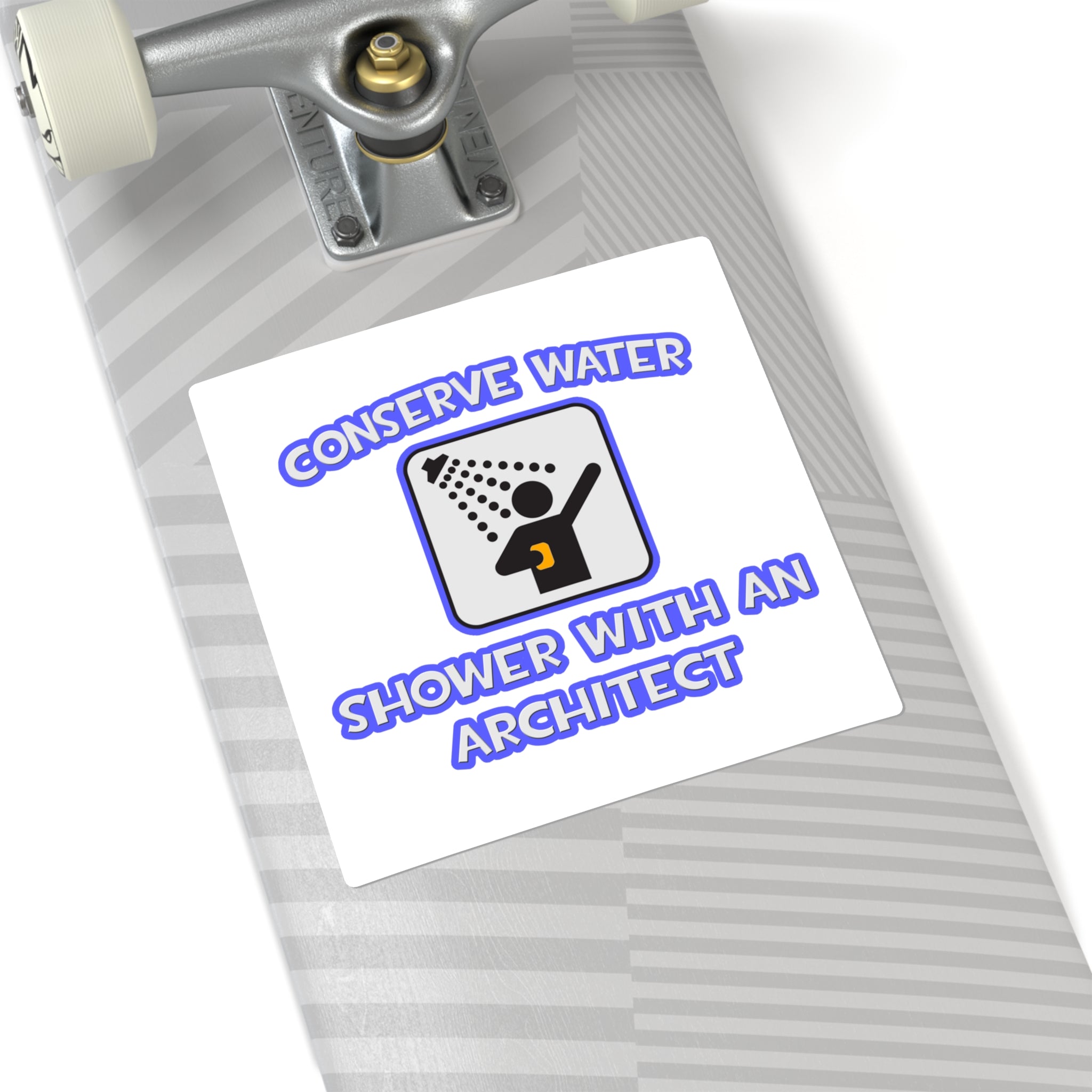 Conserve Water .. Shower With an Architect - Square Stickers