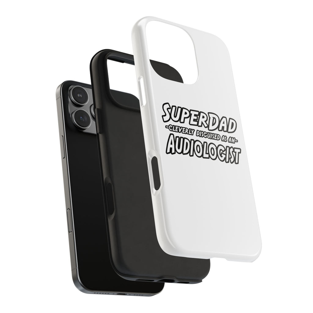 Super Dad...Audiologist - Tough Phone Cases