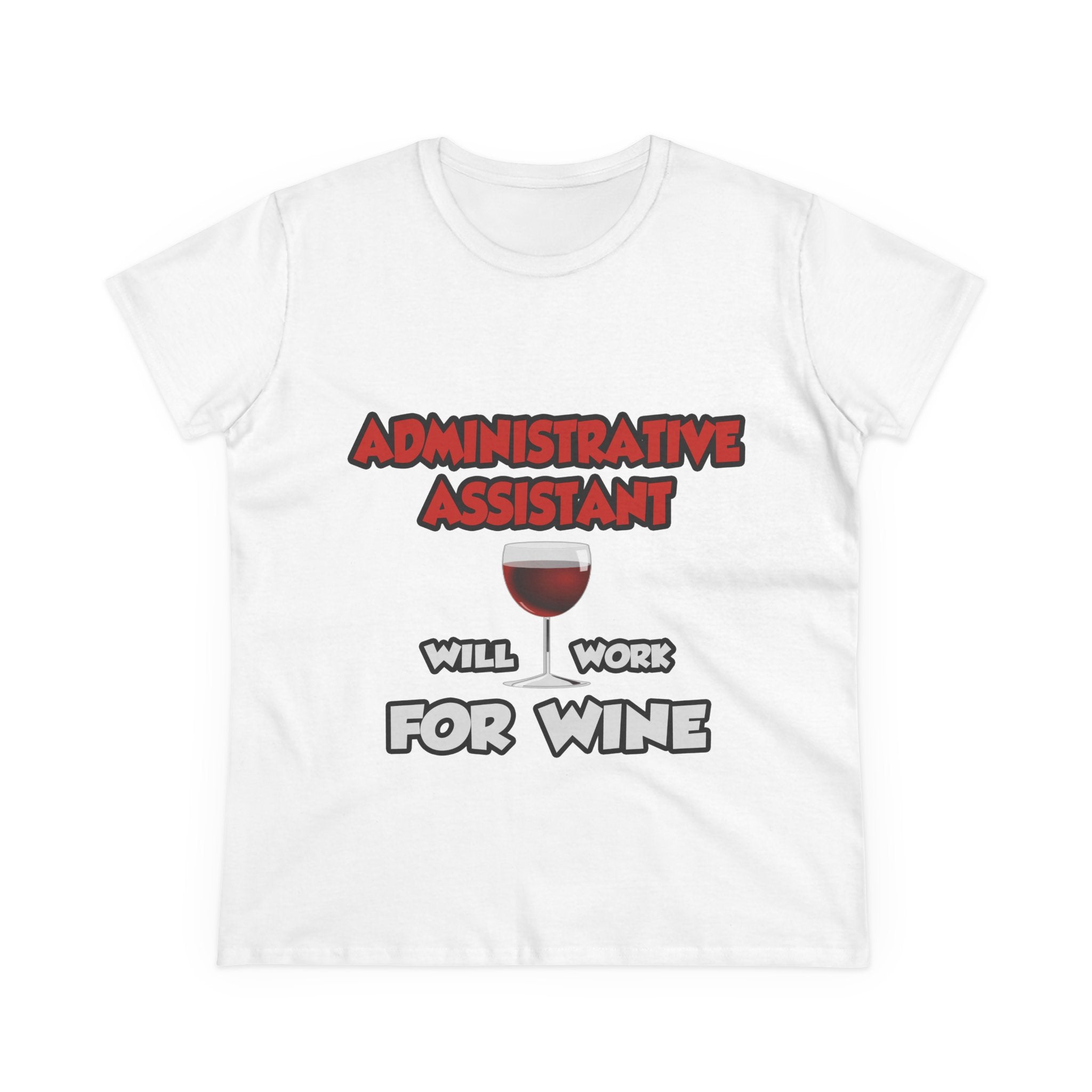 Admin Assistant ... Will Work For Wine - Women's Midweight Cotton Tee