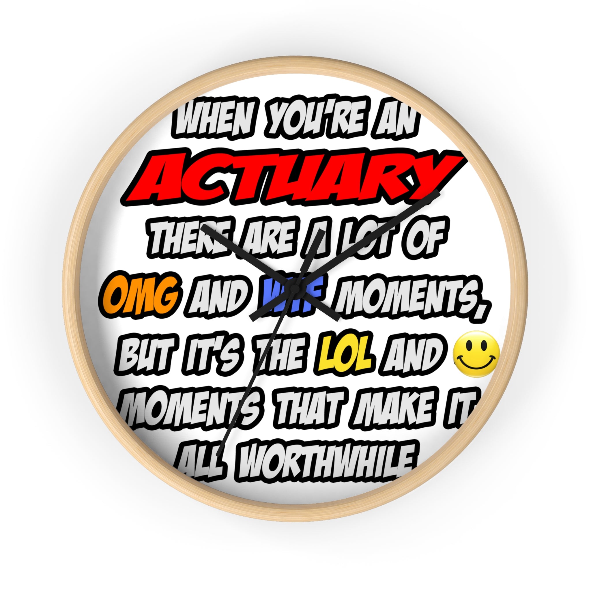 Actuary .. OMG WTF LOL - Wall Clock