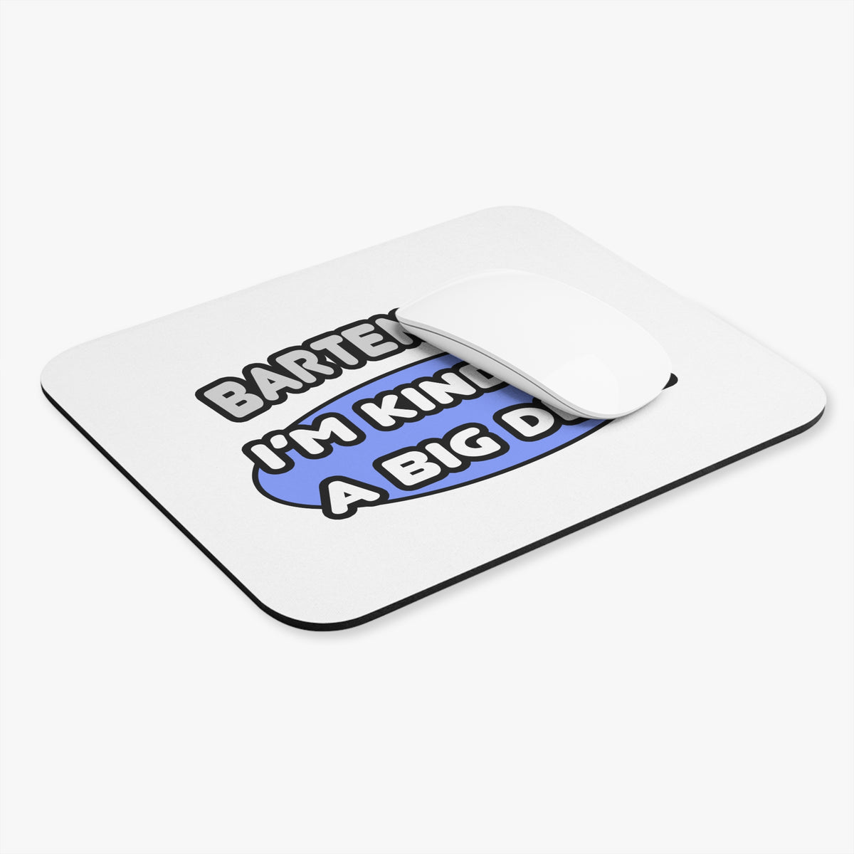 Bartender...Kind of a Big Deal - Mouse Pad (Rectangle)
