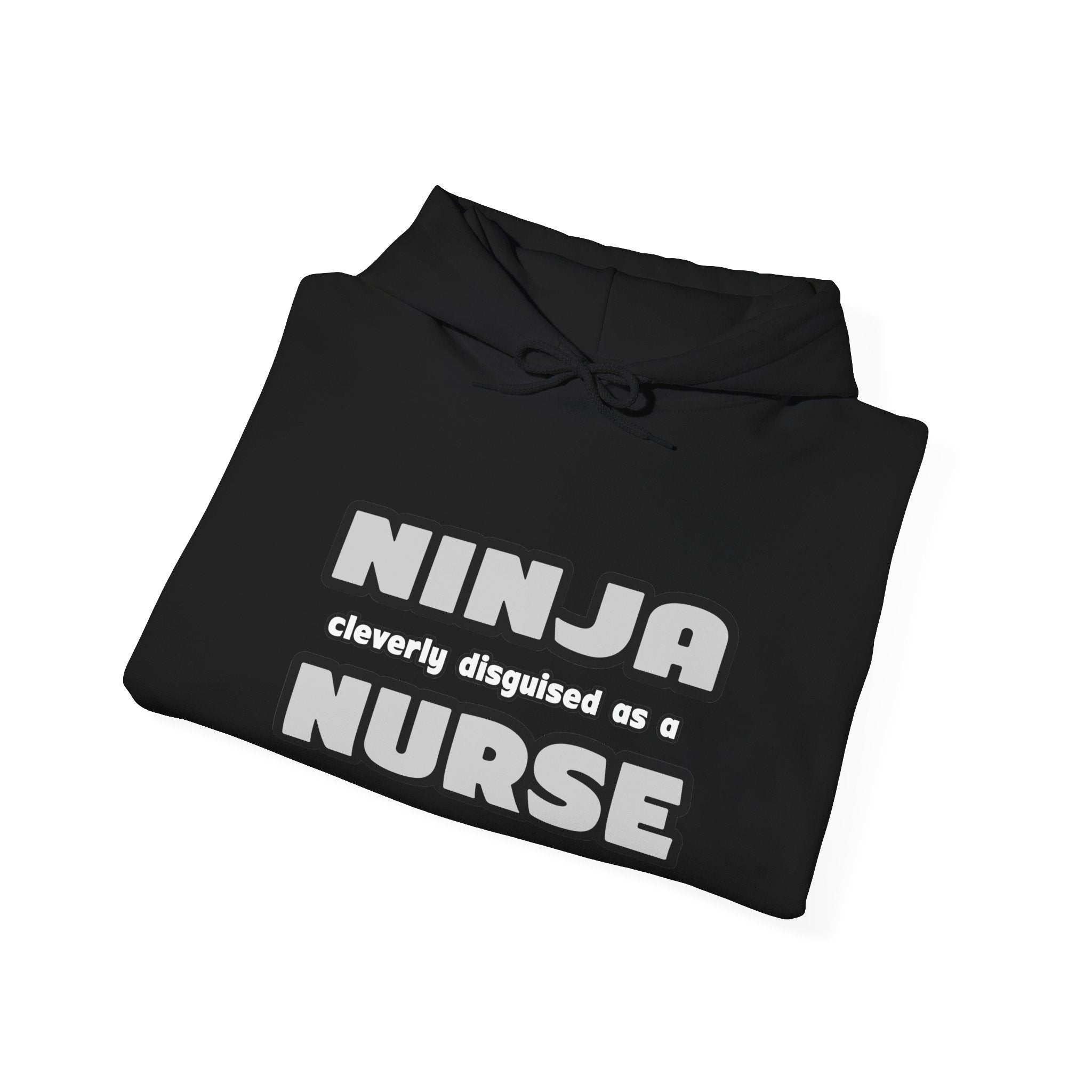 Ninja Cleverly Disguised As A Nurse - Unisex Heavy Blend™ Hooded Sweatshirt