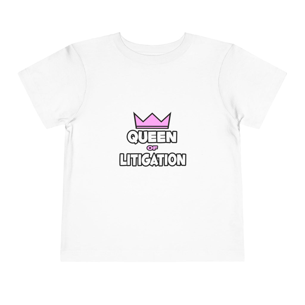 Queen of Litigation - Toddler Short Sleeve Tee