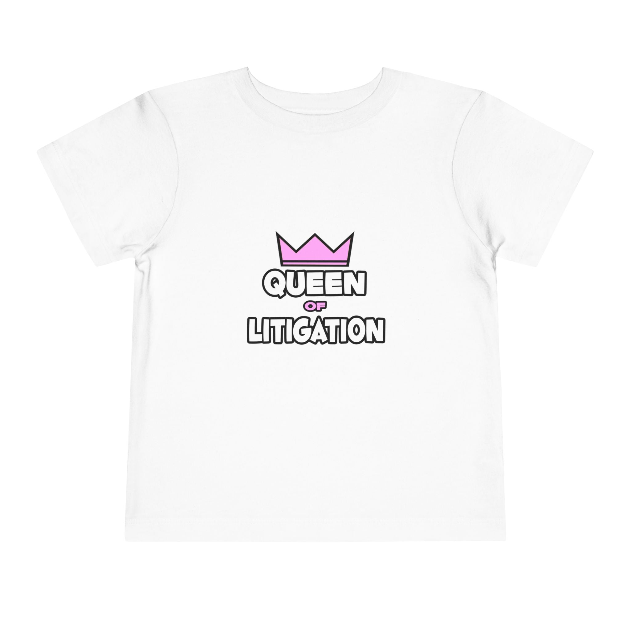Queen of Litigation - Toddler Short Sleeve Tee