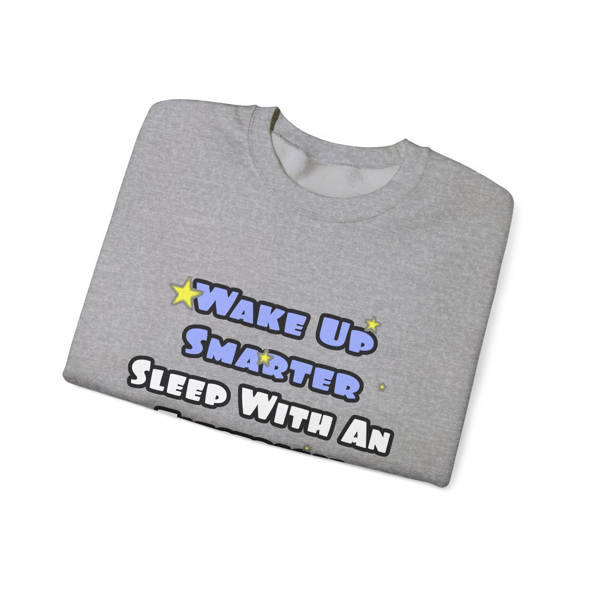Smarter...Sleep With an Electrical Engineer - Unisex Heavy Blend™ Crewneck Sweatshirt