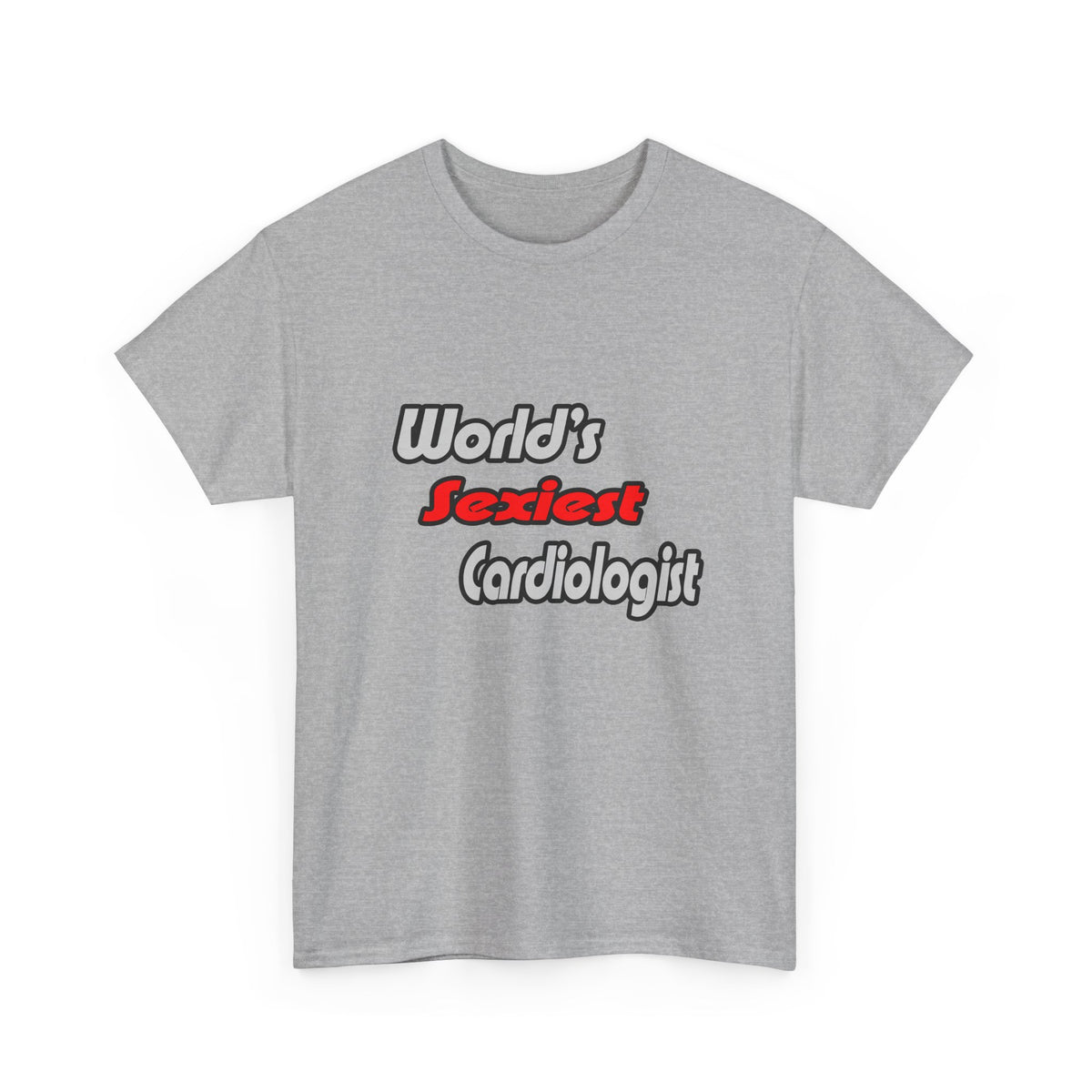 World's Sexiest Cardiologist - Unisex Heavy Cotton Tee