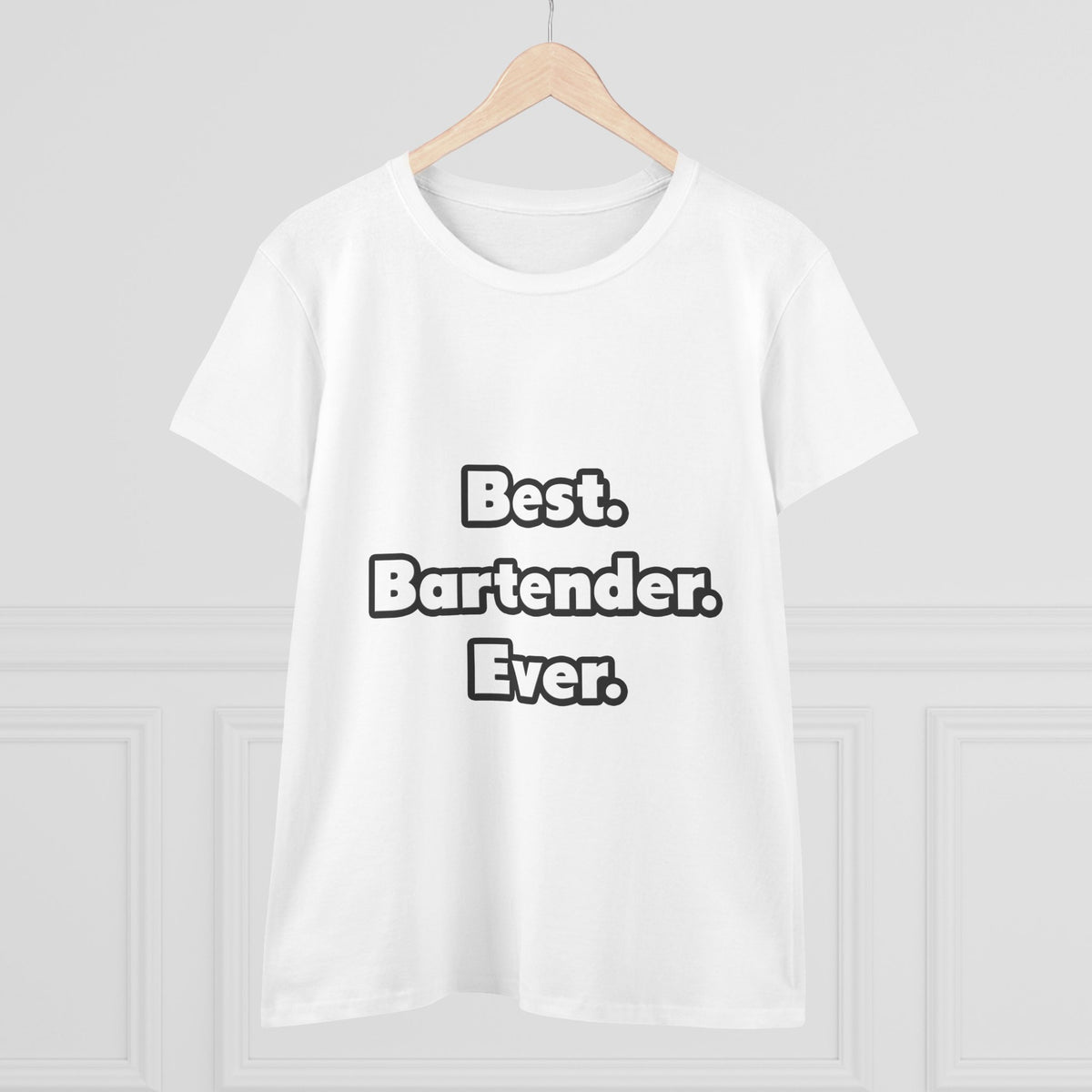 Best. Bartender. Ever - Women's Midweight Cotton Tee