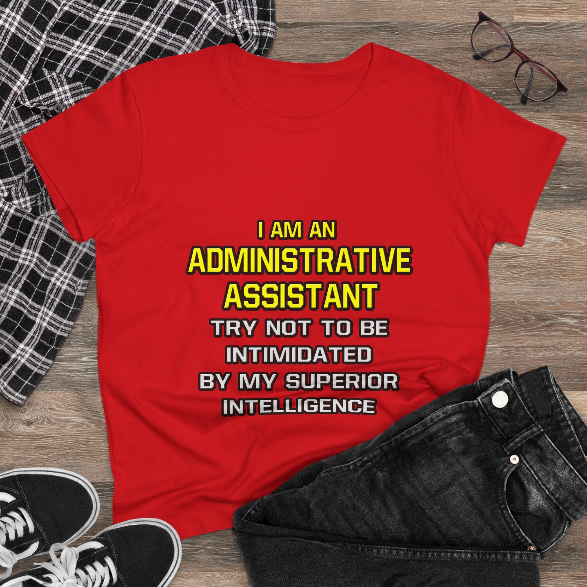 Administrative Assistant...Superior Intelligence - Women's Midweight Cotton Tee