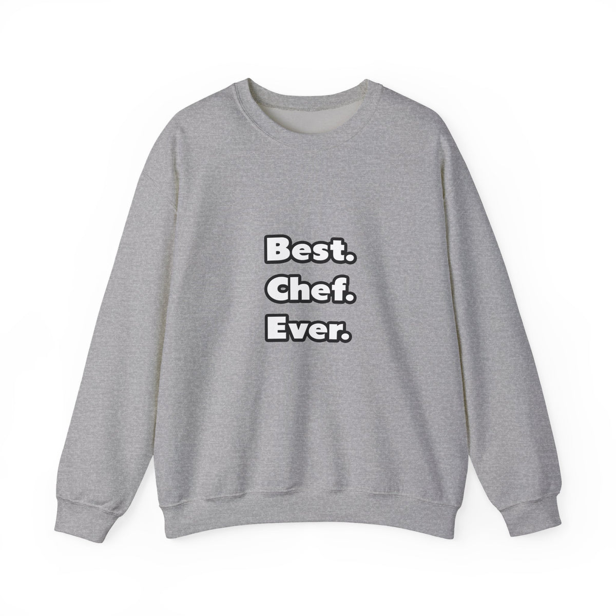 Best. Chef. Ever - Unisex Heavy Blend™ Crewneck Sweatshirt