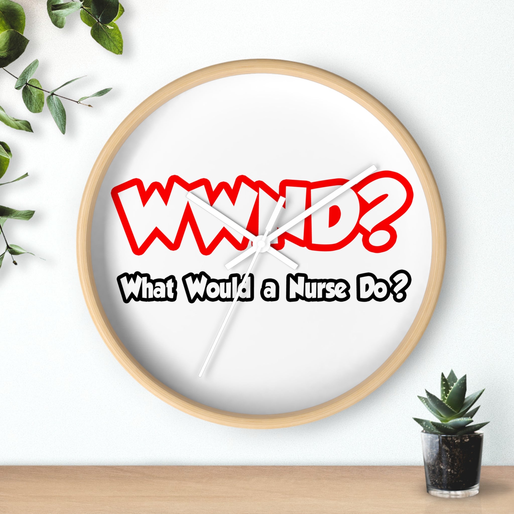 WWND...What Would a Nurse Do - Wall Clock