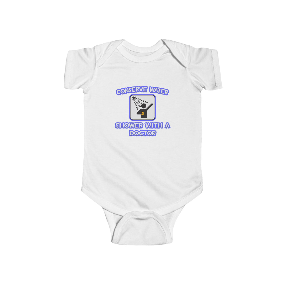 Conserve Water .. Shower With a Doctor - Infant Fine Jersey Bodysuit