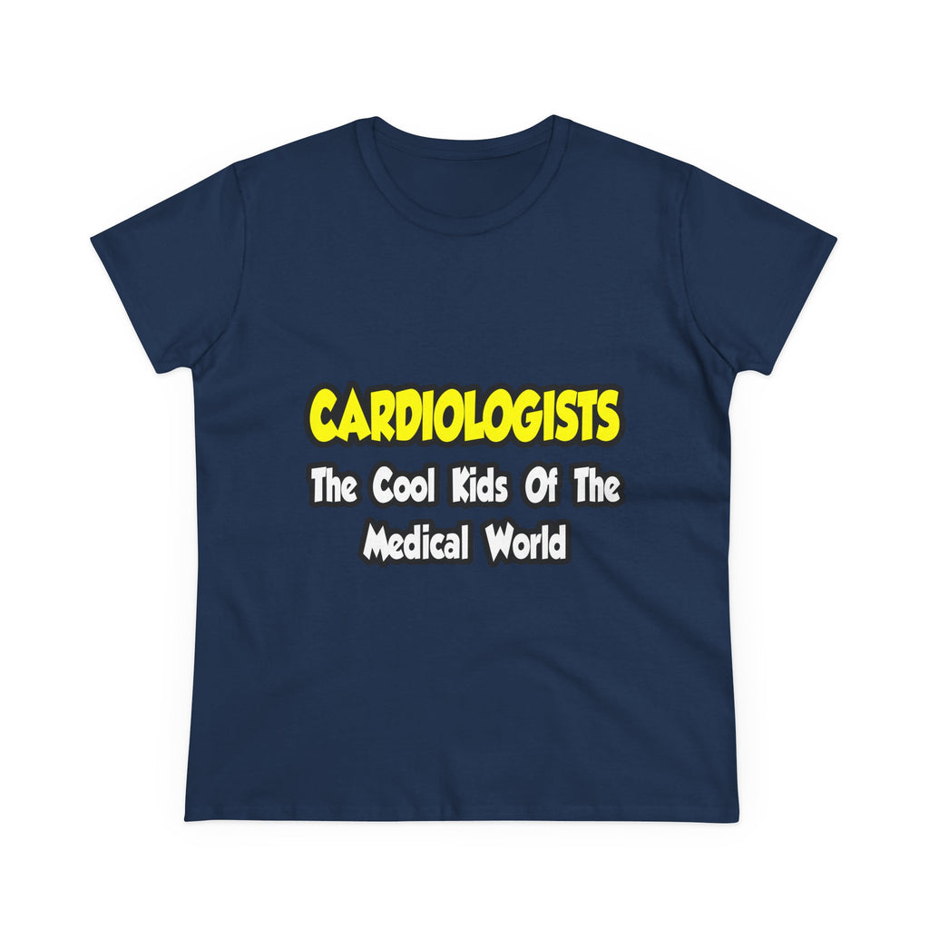 Cardiologists...Cool Kids of Medical World - Women's Midweight Cotton Tee