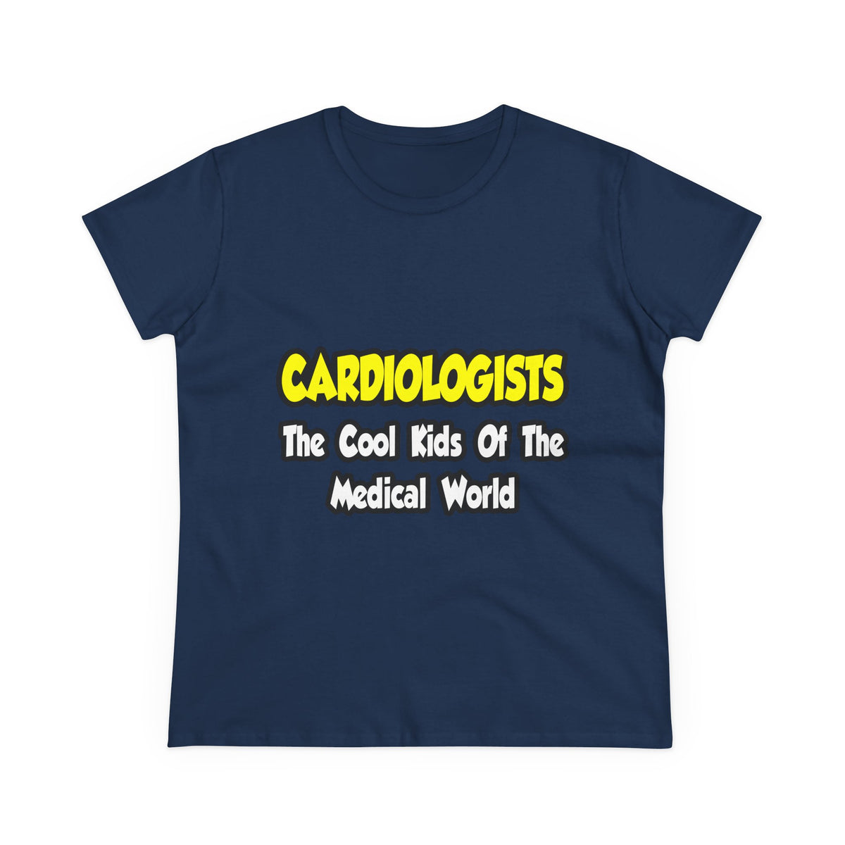 Cardiologists...Cool Kids of Medical World - Women's Midweight Cotton Tee