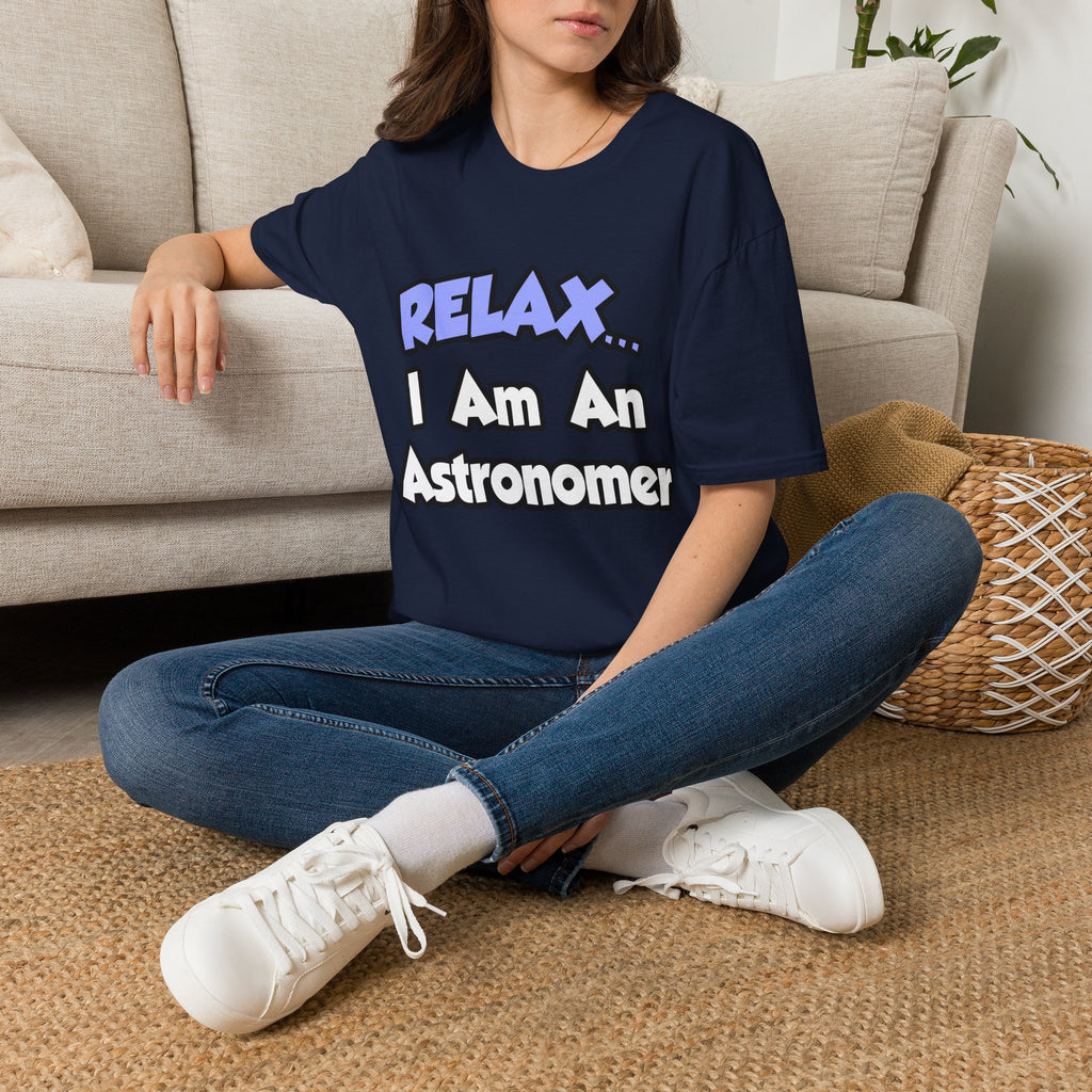 Relax...I'm An Astronomer - Unisex Softstyle T-Shirt