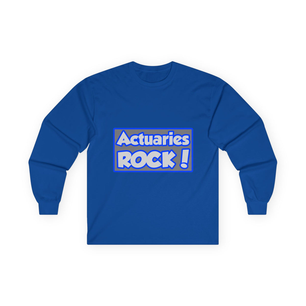 Actuaries Rock! - Unisex Ultra Cotton Long Sleeve Tee