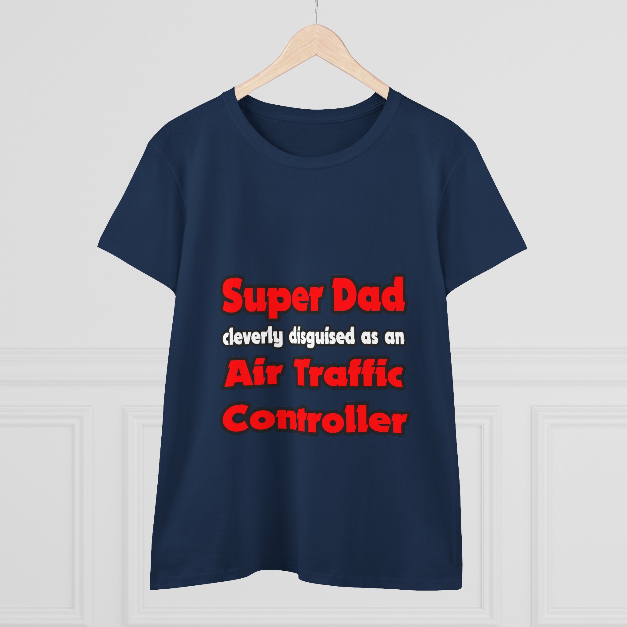 Super Dad ... Air Traffic Controller - Women's Midweight Cotton Tee