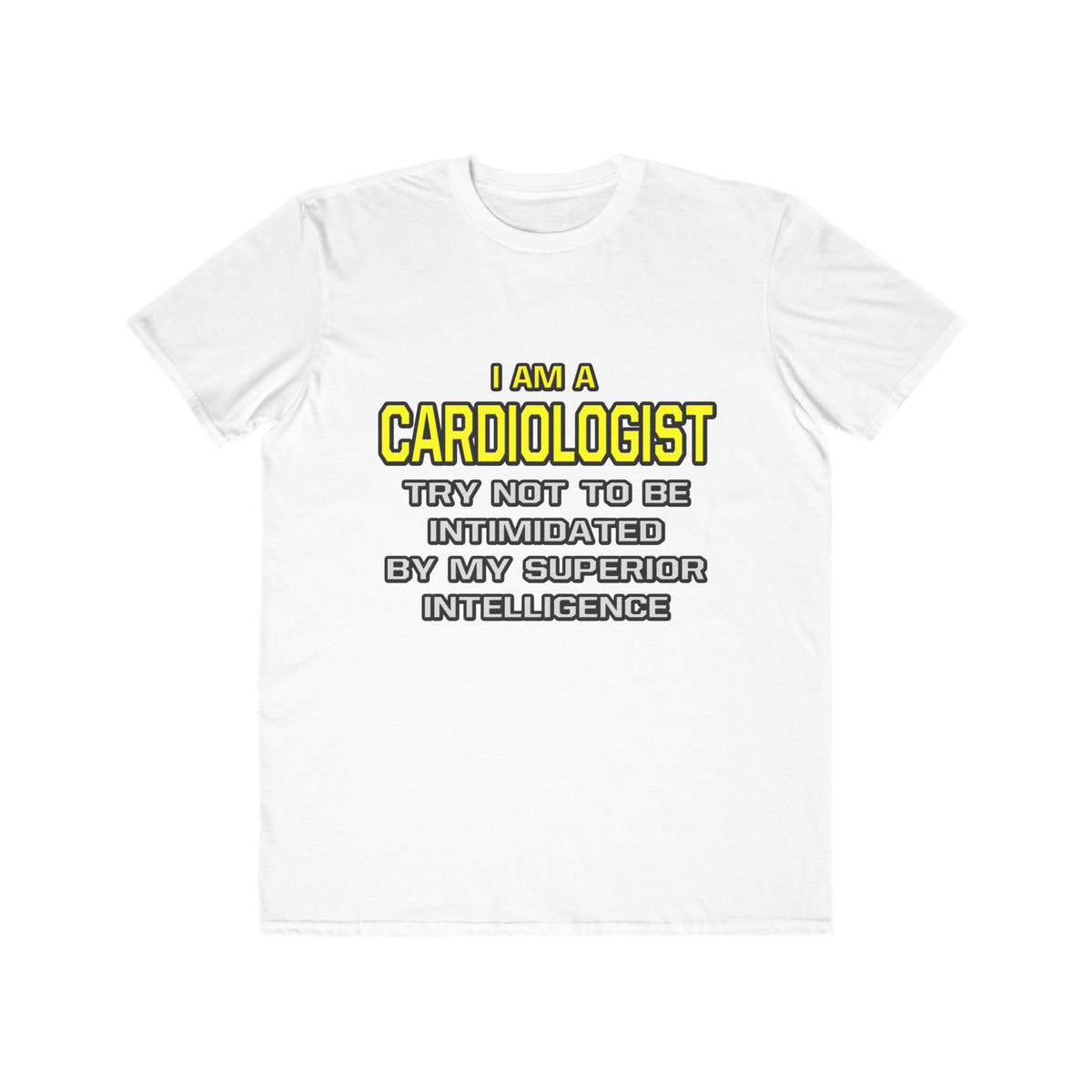 Cardiologist...Superior Intelligence - Men's Lightweight Fashion Tee
