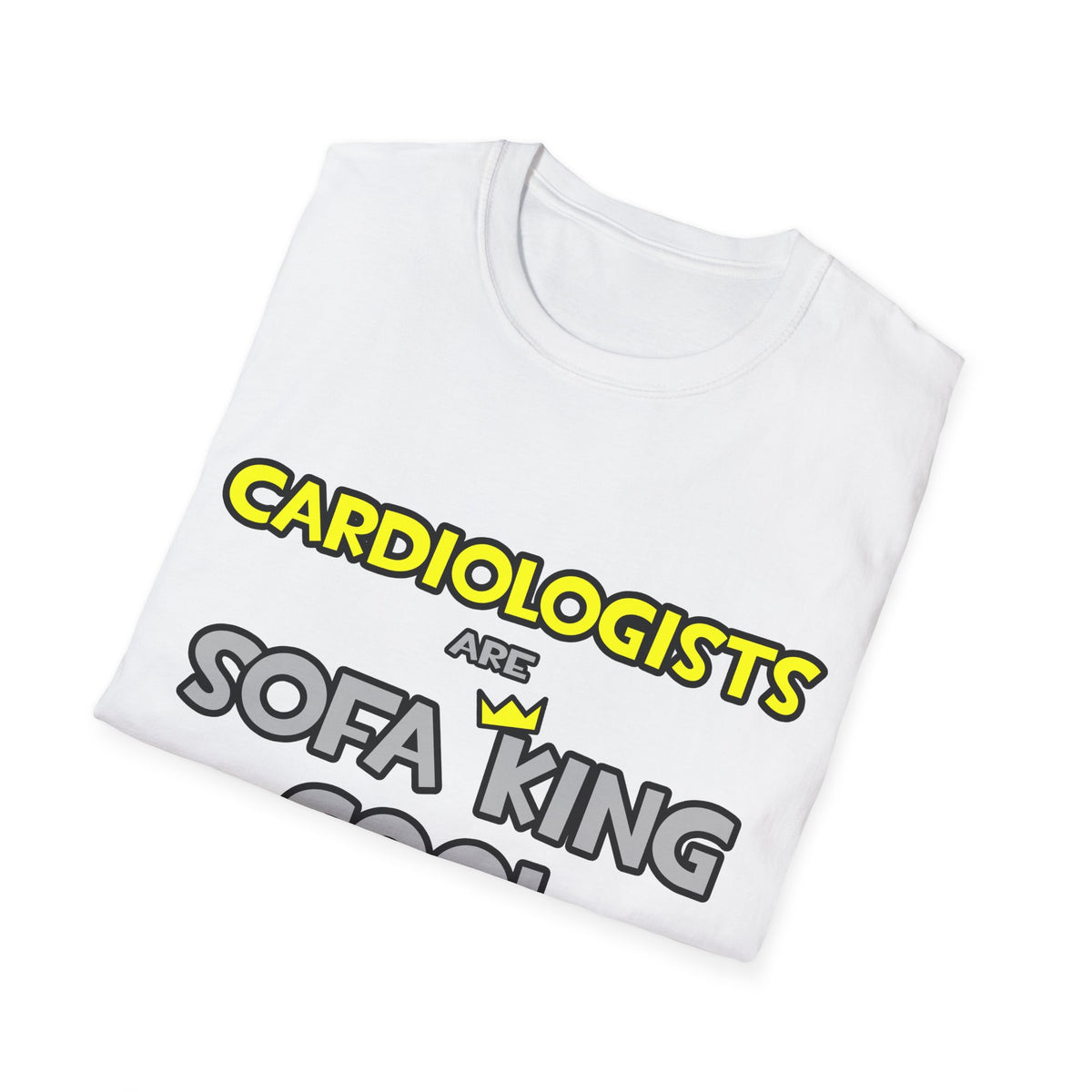 Cardiologists Are Sofa King Cool - Unisex Softstyle T-Shirt