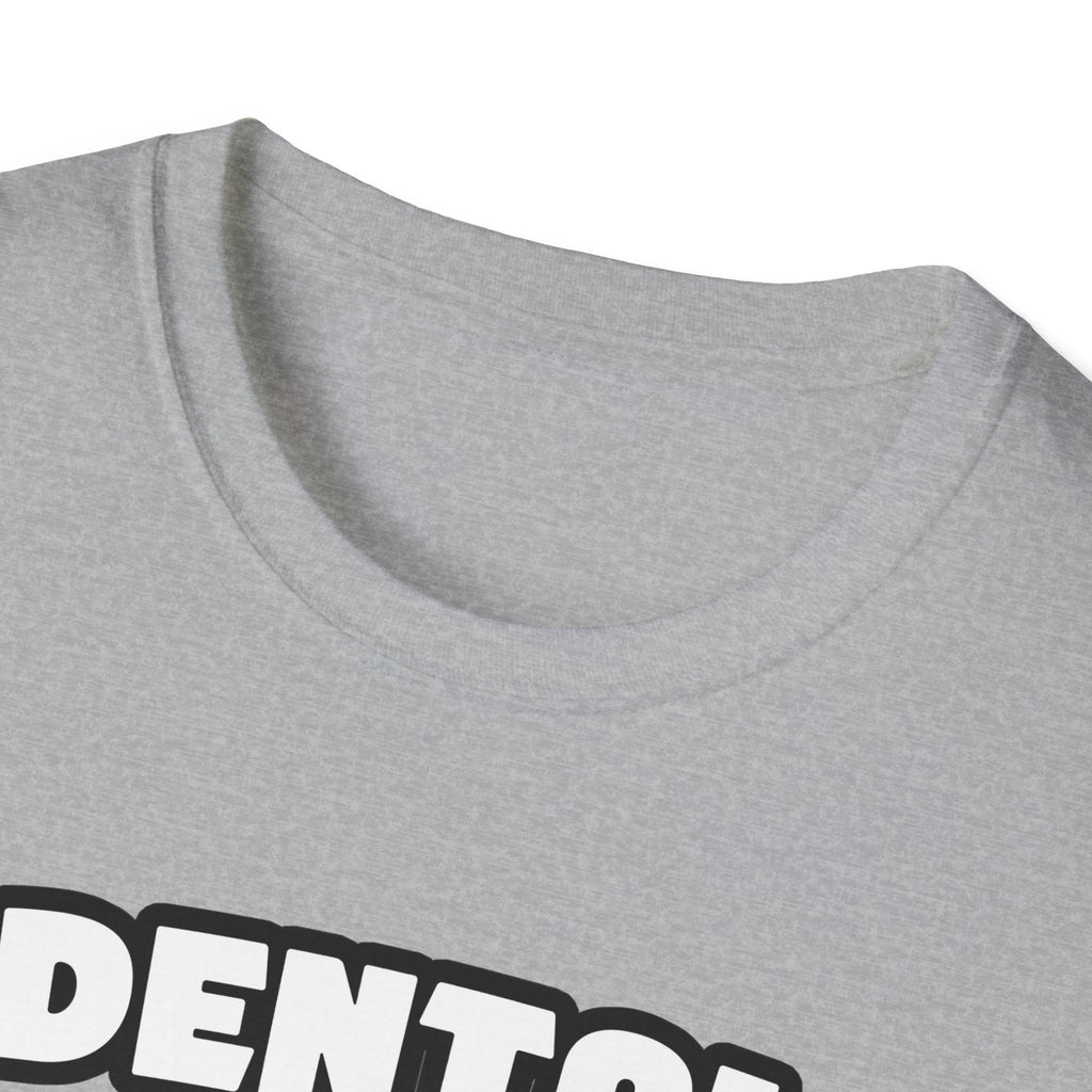 Dental Hygienist...Big Deal - Unisex Softstyle T-Shirt