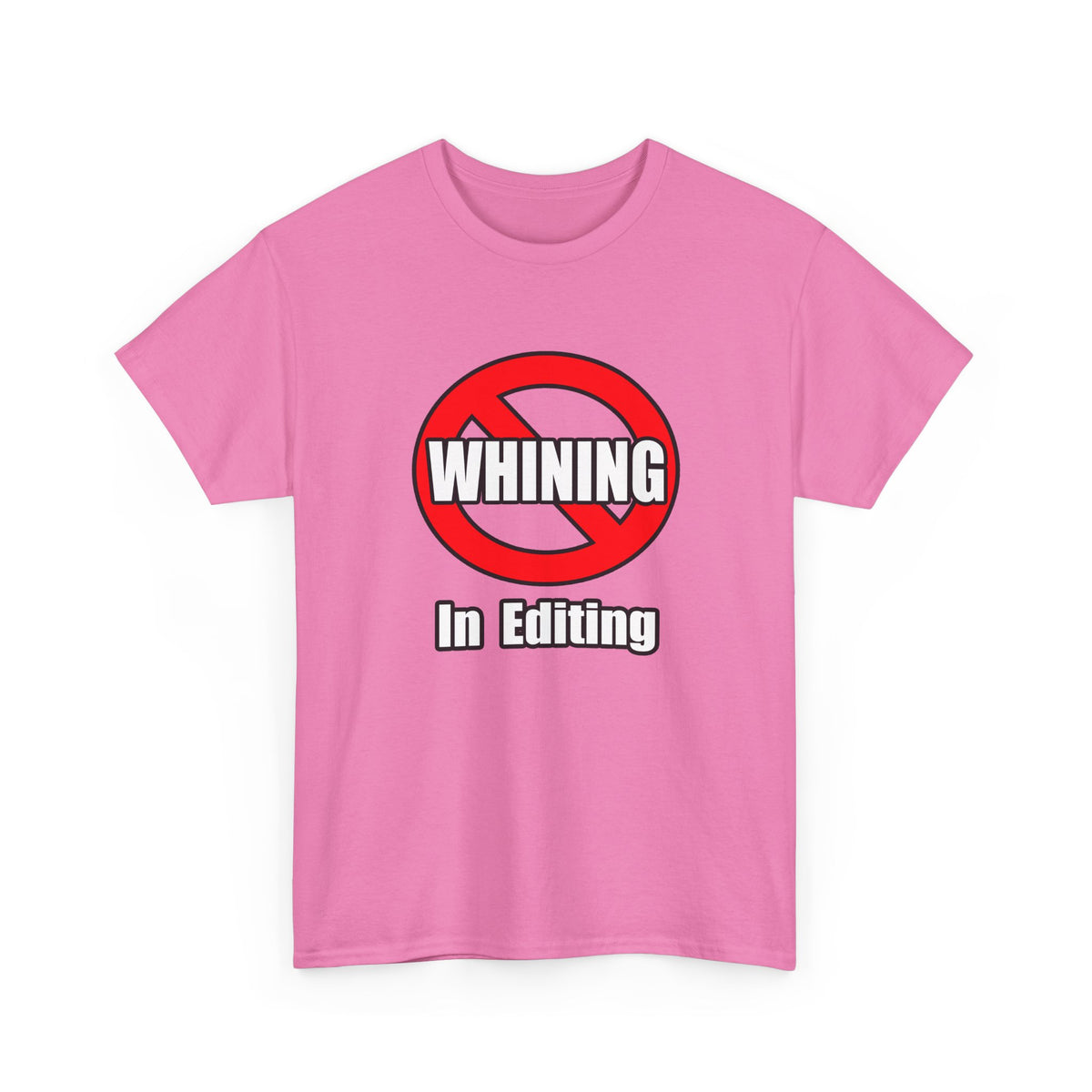 No Whining In Editing - Unisex Heavy Cotton Tee