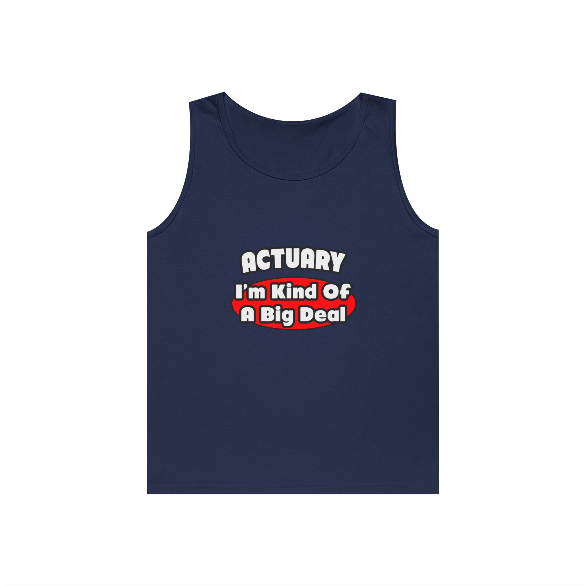 Actuary...Big Deal (2) - Unisex Heavy Cotton Tank Top