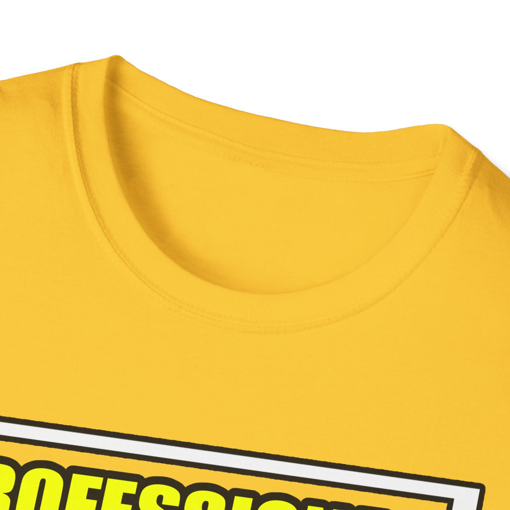 Professional Dental Assistant .. Joke - Unisex Softstyle T-Shirt