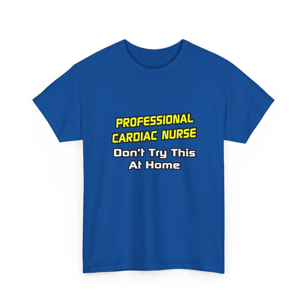 Professional Cardiac Nurse .. Joke - Unisex Heavy Cotton Tee