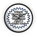 Teacher...Because I Said So - Wall Clock