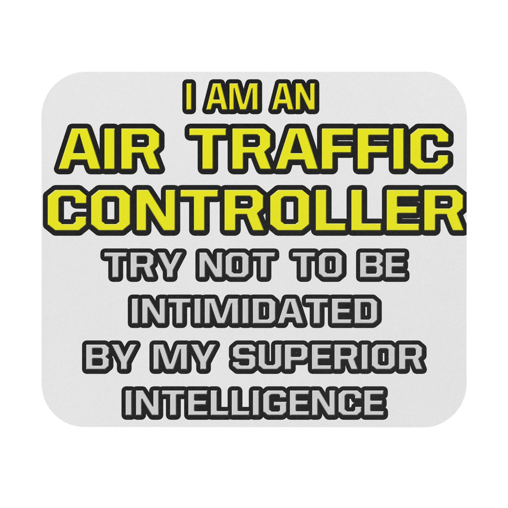 Air Traffic Controller...Superior Intelligence - Mouse Pad (Rectangle)