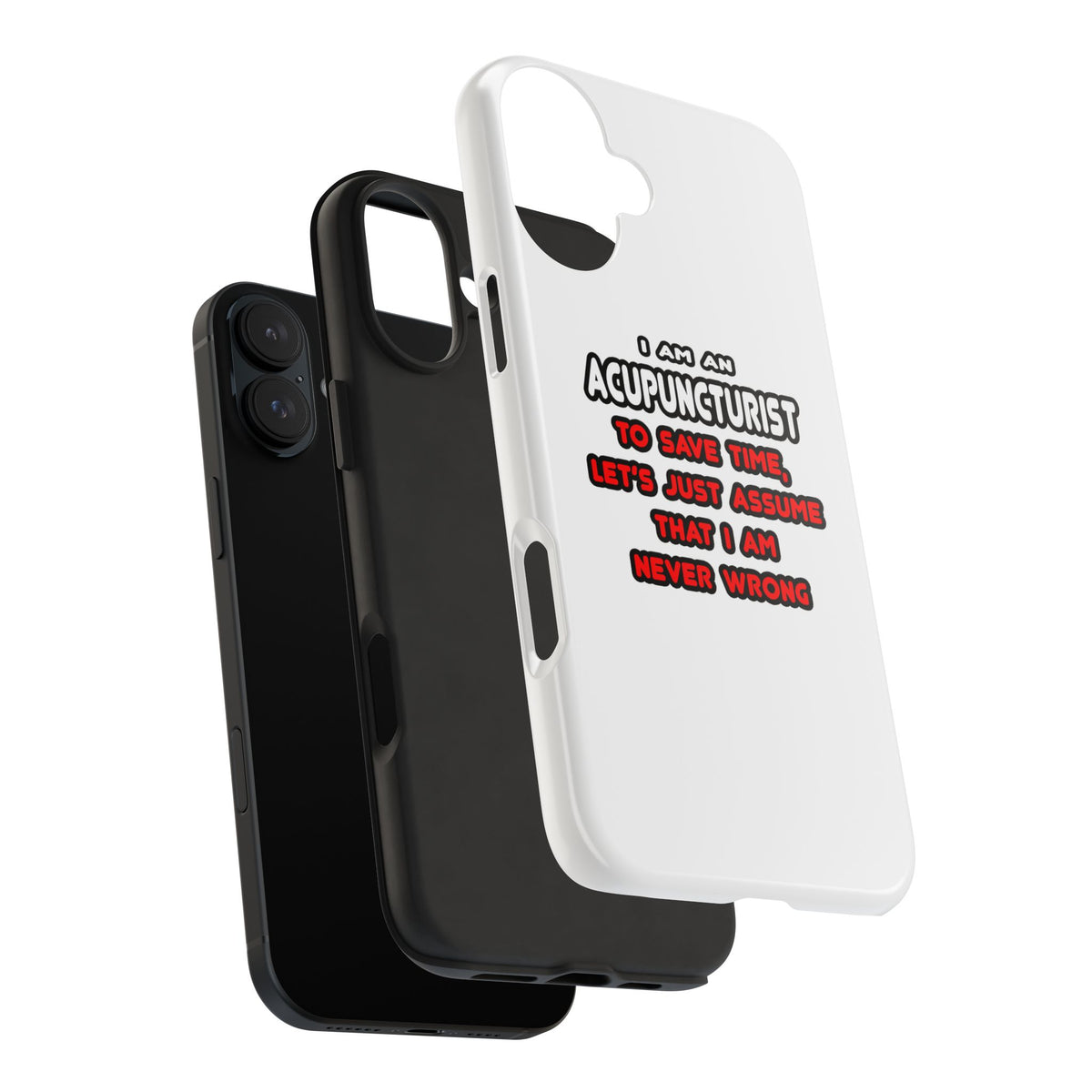 Funny Acupuncturist T Shirts and Gifts - Tough Phone Cases