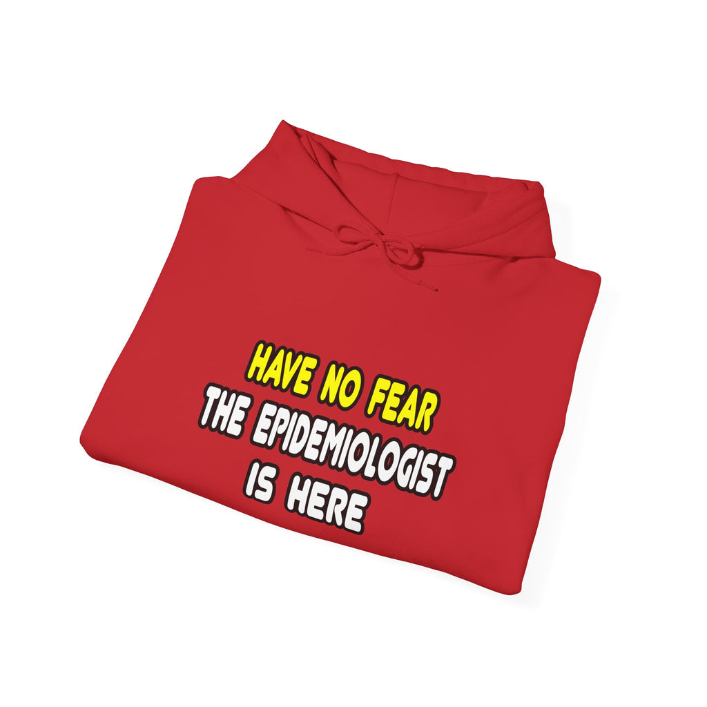 Have No Fear, The Epidemiologist Is Here - Unisex Heavy Blend™ Hooded Sweatshirt