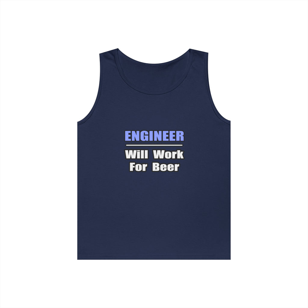 Engineer...Will Work For Beer - Unisex Heavy Cotton Tank Top