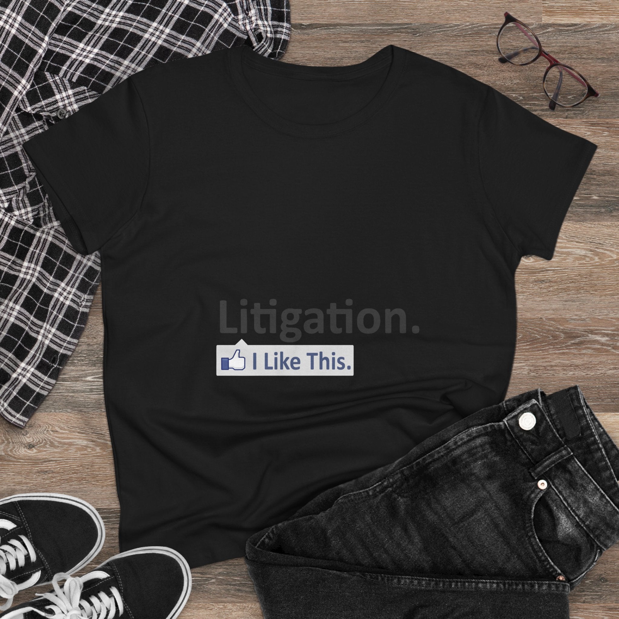 Litigation...I Like This - Women's Midweight Cotton Tee
