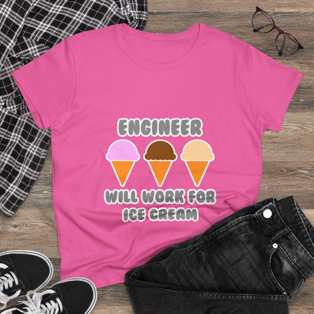 Engineer ... Will Work For Ice Cream - Women's Midweight Cotton Tee
